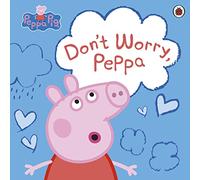 Peppa Pig: Don't Worry, Peppa