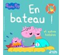 Peppa Pig - En Bateau ! Et Autres Histoires (audiolibro)