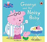 Peppa Pig. George And The Noisy Baby