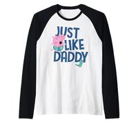 Peppa Pig Just Like Daddy Dia del Padre Camiseta Manga Raglan