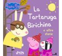 Peppa Pig - La Tartaruga Birichina E Altre Storie (audiolibro)