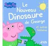 Peppa Pig - Le Nouveau Dinosaure De George Et Autres Histoires (audiol