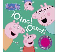 Peppa Pig. Libro con sonidos - ¡Oinc! ¡Oinc!: Pulsa el botón y haz ¡oinc! ¡oinc! con Peppa Pig