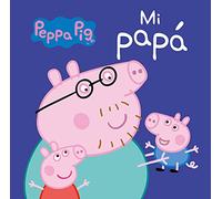 Peppa Pig. Libro de cartón - Mi papá: El regalo perfecto para el día del padre