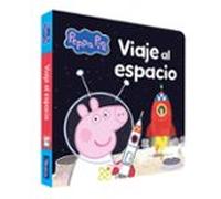 Peppa Pig. Libro De Cartón - Viaje Al Espacio