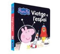 Peppa Pig. Llibre De Cartró - Viatge A Lespai