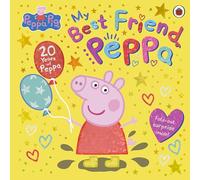 Peppa Pig: My Best Friend Peppa: 20th Anniversary Picture Book