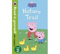 Peppa Pig: Nature Trail - Read it yourself with Ladybird: Level 2