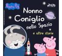 Peppa Pig - Nonno Coniglio Nello Spazio E Altre Storie