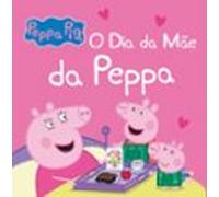 Peppa Pig - O Dia Da M£e Da Peppa