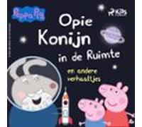 Peppa Pig - Opie Konijn In De Ruimte En Andere Verhaaltjes (audiolibro
