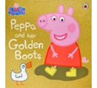 Peppa Pig: Peppa And Her Golden Boots (ebook)