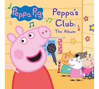 Peppa pig - PeppaԳ club: the album