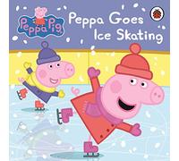 Peppa Pig. Peppa Goes Ice Skating