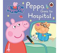 [[Peppa Pig: Peppa Goes to Hospital: My First Storybook]] [By: Peppa Pig] [March, 2012]