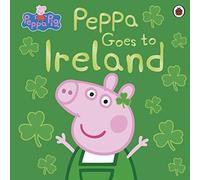 PEPPA PIG: PEPPA GOES TO IRELAND