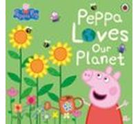 Peppa Pig: Peppa Loves Our Planet (ebook)
