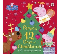 Peppa Pig: Peppa's 12 Days of Christmas: A Lift-the-Flap Picture Book