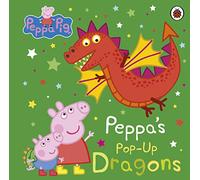 Peppa Pig: Peppa's Pop-Up Dragons: A pop-up book