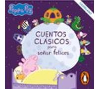 Peppa Pig. Recopilatorio de cuentos - Cuentos clásicos para soñar felices (castellano)