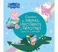 Cuentos De Sirenas Unicornios Y Dragones Para Ir A Dormir (peppa Pig)