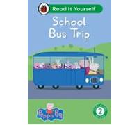 Peppa Pig School Bus Trip: Read It Yourself - Level 2 Developing Reade