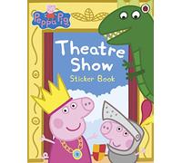 Peppa Pig: Theatre Show Sticker Book