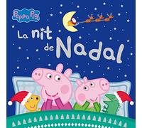 Peppa Pig. Un conte - La nit de Nadal: Un conte de Nadal per a tots els nens i nenes