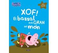 Peppa Pig. Un Conte - Xof! El Bassal Més Gran Del Món (ebook)
