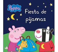 Peppa Pig. Un cuento - Fiesta de pijamas