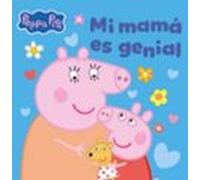Peppa Pig. Un Cuento - Mi Mamá Es Genial