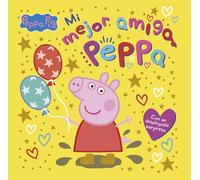 Peppa Pig. Un Cuento - Mi Mejor Amiga Peppa