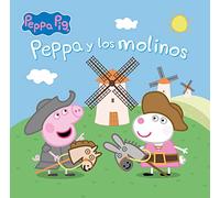 Peppa Pig. Un cuento - Peppa y los molinos