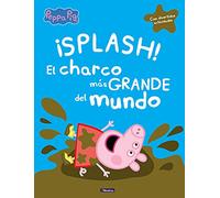 Peppa Pig. Un cuento - ¡Splash! El charco más grande del mundo: (con divertidas actividades)