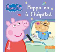 Peppa va à l'hôpital
