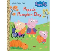 Peppa's Pumpkin Day: A Little Golden Book for Kids and Toddlers (Peppa Pig: Little Golden Books)