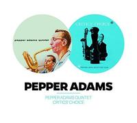 Pepper Adams Quintet + Critics' Choice by ADAMS,PEPPER (2015-05-12)