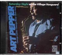 Pepper,Art - Saturday Night At The Village Vanguard: Third Of Three Nights. Art Peper's Live Recording Debut