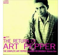 Pepper, Art - The Complete Aladdin Recordings Volume One (The Return Of Art Pepper)