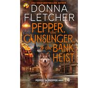Pepper, the Gunslinger & the Bank Heist (Pepper the Prepper Mystery Series)
