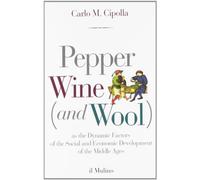 Pepper wine (and wool) as the dynamic factors of the social and economic development of the middle ages (Intersezioni)