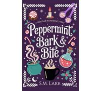 Peppermint Bark and Bite: Cozy Paranormal Mystery with a reluctant Kitchen Witch (Holiday Harbor Mysteries)