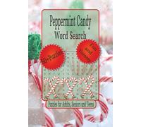 Peppermint Candy Word Search: Word Searches with Easy to Read Print about Cozy Winter Puzzles, Christmas Sweets & Treats, Seasonal Word Search and ... Relaxation (Christmas Word Search Collection)