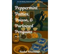 Peppermint Patties, Poison, and Purloined Penguins (The Old Biddy Detective Society Mysteries)