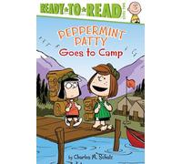 Peppermint Patty Goes to Camp: Ready-to-Read Level 2 (Ready-To-Read, Level 2: Peanuts)