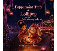 Peppermint Taffy & Lollipop and the Moonberry Wishes