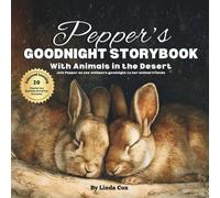 Pepper's Goodnight Storybook with Animals in the Desert: A Personalized Bedtime Book for Pepper | Plus: 20 Calming, Screen-Free Sleep Ideas
