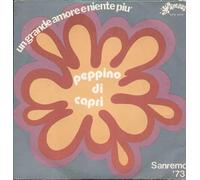 Peppino Di Capri - Un Grande Amore E Niente Più / Per Favore Non Gridare [Vinilo 7 pulgadas - 45 rpm]