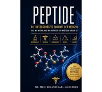 Peptide: Die unterschätzte Zukunft der Medizin: Was wir wissen, was wir vermuten und was noch unklar ist