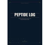 PEPTIDE LOG: A Personal Record System for Tracking Products, Storage, Observations & Changes
